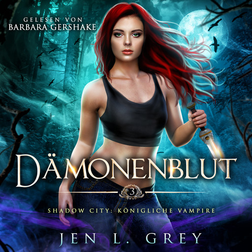 Königliche Vampire 3 - Dämonenblut - Vampire Hörbuch, Jen L. Grey, Fantasy Hörbücher, Romantasy Hörbücher