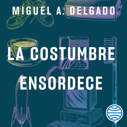 La costumbre ensordece, Miguel A. Delgado