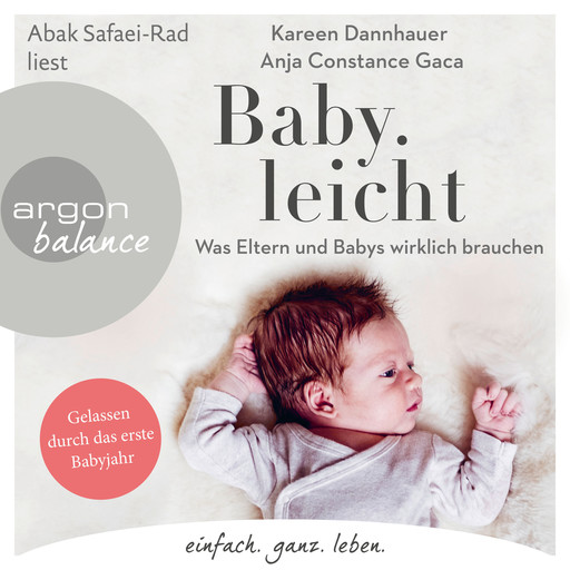 Baby.leicht - Was Eltern und Babys wirklich brauchen (Ungekürzte Lesung), Kareen Dannhauer, Anja Constance Gaca