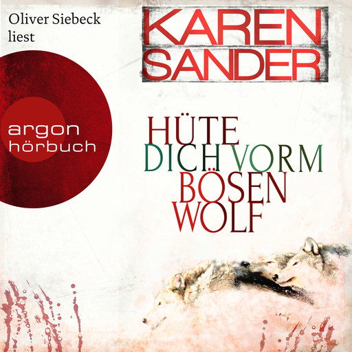 Hüte dich vorm bösen Wolf - Stadler & Montario ermitteln, Band 5 (Ungekürzt), Karen Sander