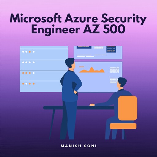 Microsoft Azure Security Engineer AZ 500, Manish Soni