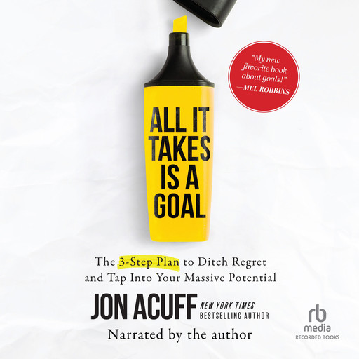All It Takes Is a Goal, Jon Acuff
