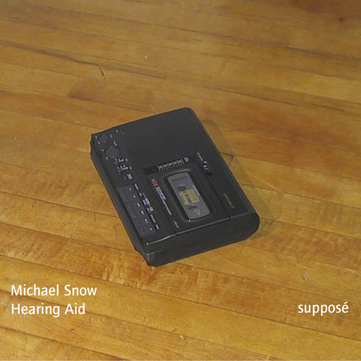 Hearing Aid, Michael Snow
