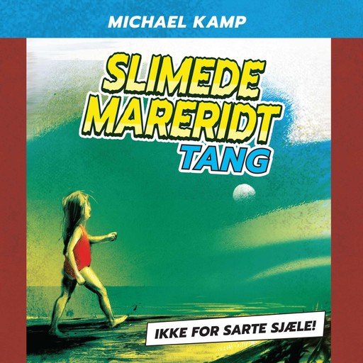 Slimede mareridt #1: Tang, Michael Kamp