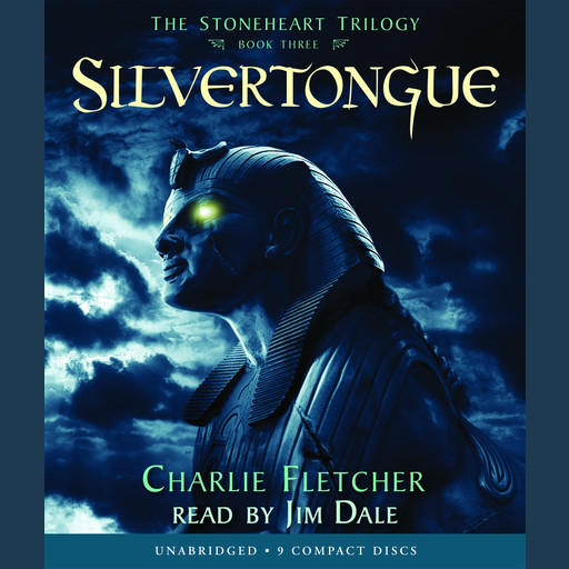 Silvertongue (Stoneheart Trilogy, Book 3), Charlie Fletcher