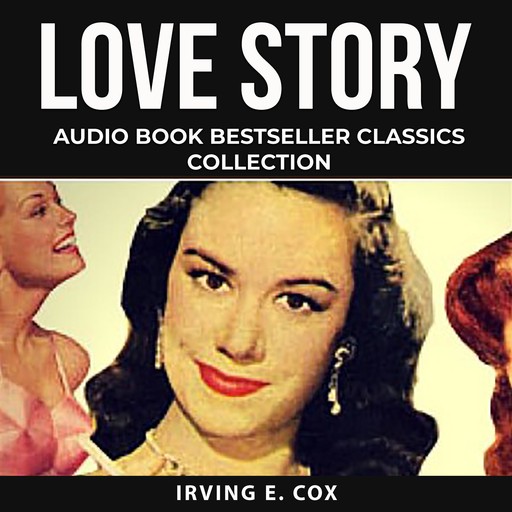Love Story, Irving E.Cox