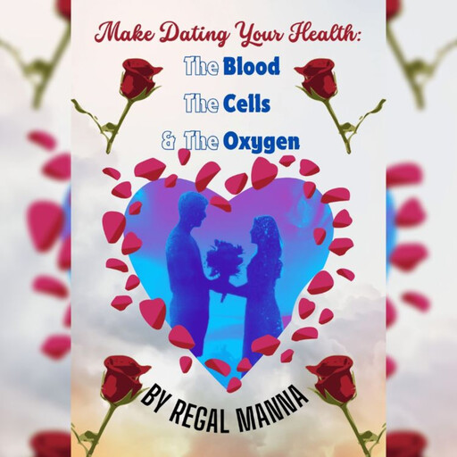 Make Dating Your Health, Regal Manna