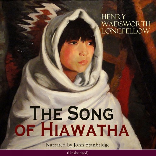 The Song of Hiawatha, Henry Wadsworth Longfellow