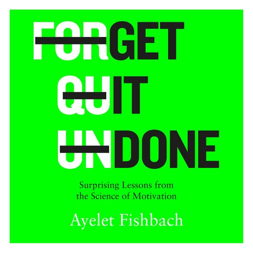 Get it Done, Ayelet Fishbach
