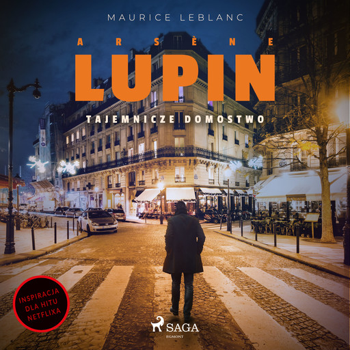 Arsène Lupin. Tajemnicze domostwo, Maurice Leblanc