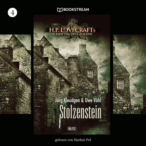 Stolzenstein - H. P. Lovecrafts Schriften des Grauens, Folge 4 (Ungekürzt), H.P. Lovecraft, Jörg Kleudgen, Uwe Vöhl