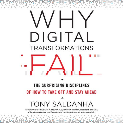 Why Digital Transformations Fail, Tony Saldanha