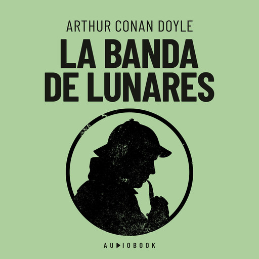 La banda de lunares (Completo), Arthur Conan Doyle