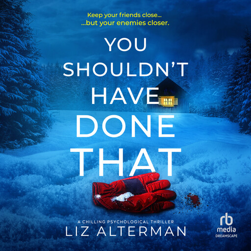You Shouldn't Have Done That, Liz Alterman