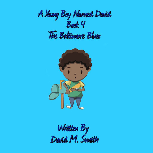A Young Boy Named David Book 4, David Smith