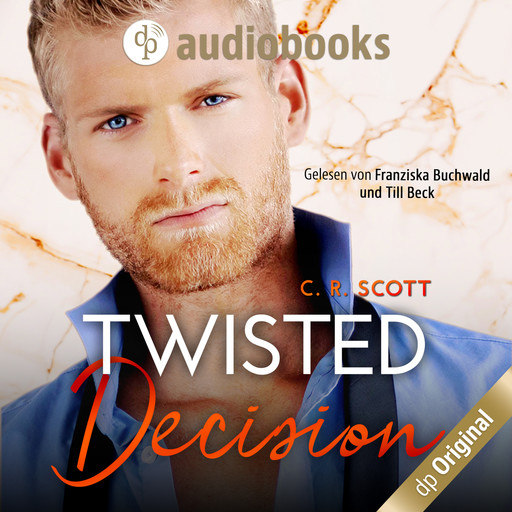 Twisted Decision - Twisted, Band 2 (Ungekürzt), C.R. Scott