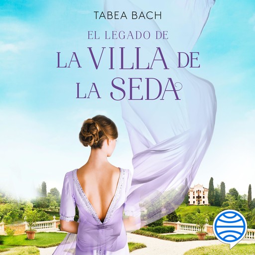 El legado de la Villa de la Seda (Serie La Villa de la Seda 3), Tabea Bach