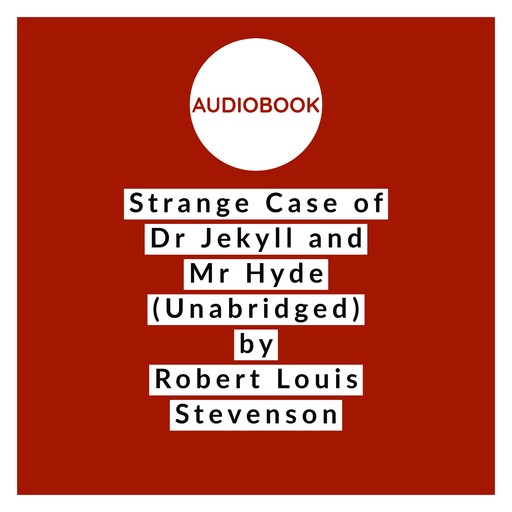 Strange Case of Dr Jekyll and Mr Hyde (Unabridged), Robert Louis Stevenson