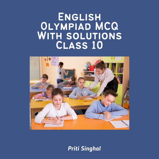 English Olympiad MCQ With Solutions Class 10, Priti Singhal