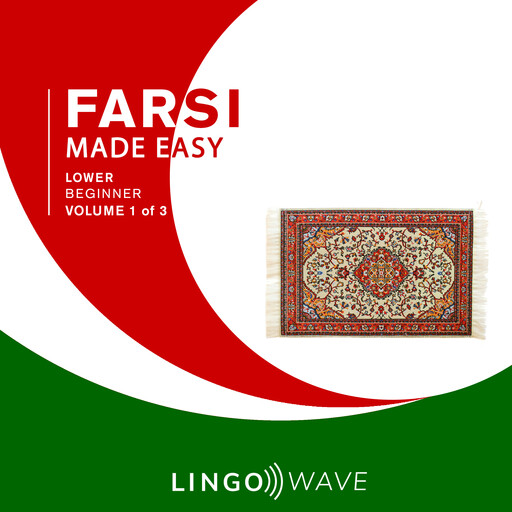 Farsi Made Easy - Lower beginner - Volume 1 of 3, Lingo Wave