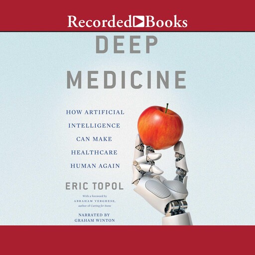 Deep Medicine, Eric Topol