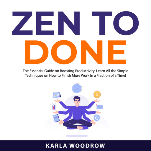 Zen To Done, Karla Woodrow