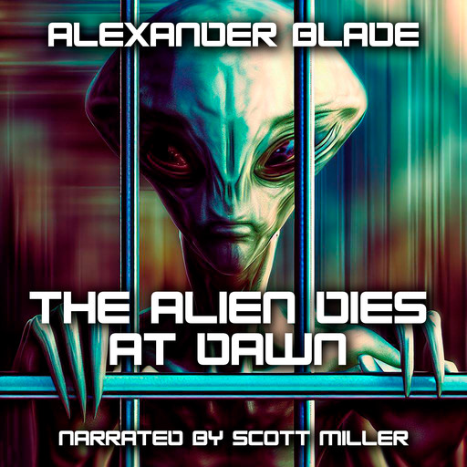 The Alien Dies at Dawn, Alexander Blade