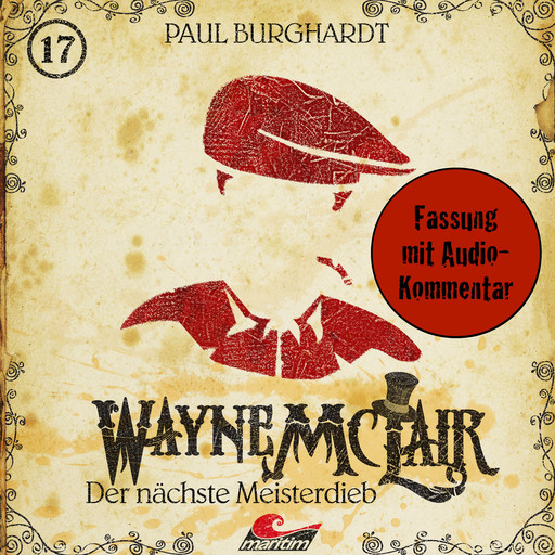 Wayne McLair, Folge 17: Der nächste Meisterdieb (Fassung mit Audio-Kommentar), Paul Burghardt