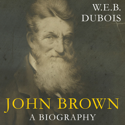 John Brown, W. E. B. Du Bois