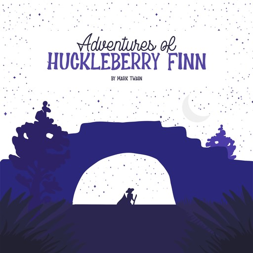 Adventures of Huckleberry Finn, Mark Twain