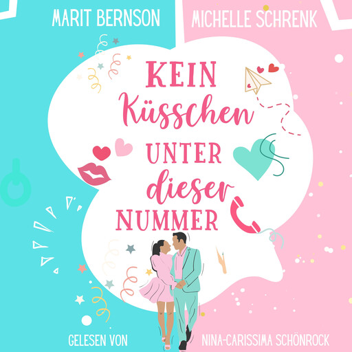 Kein Küsschen unter dieser Nummer - Herzhaft verliebt, Band 4 (ungekürzt), Michelle Schrenk, Marit Bernson