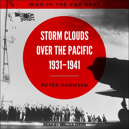 Storm Clouds over the Pacific, 1931-1941, Peter Harmsen