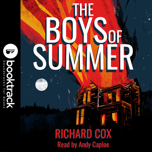 The Boys of Summer [Booktrack Soundtrack Edition], Richard Cox