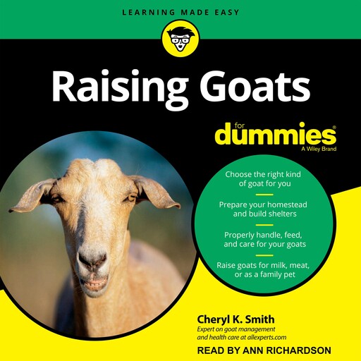 Raising Goats For Dummies, Cheryl Smith