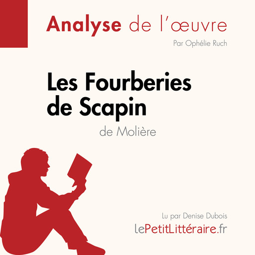 Les Fourberies de Scapin de Molière (Analyse de l'oeuvre), Ophélie Ruch, LePetitLitteraire