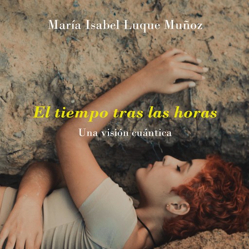 El tiempo tras las horas, María Isabel Luque Muñoz
