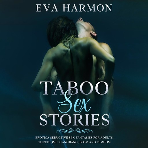 Taboo Sex Stories, Eva Harmon