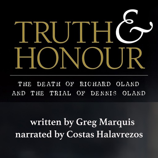 Truth & Honour, Greg Marquis