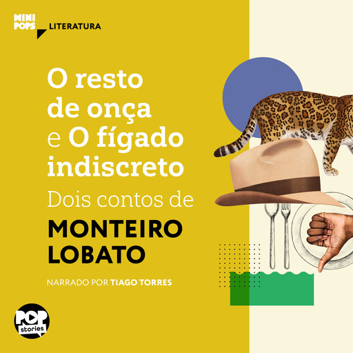 O resto de onça e o fígado indiscreto: Dois contos de Monteiro Lobato, Monteiro Lobato