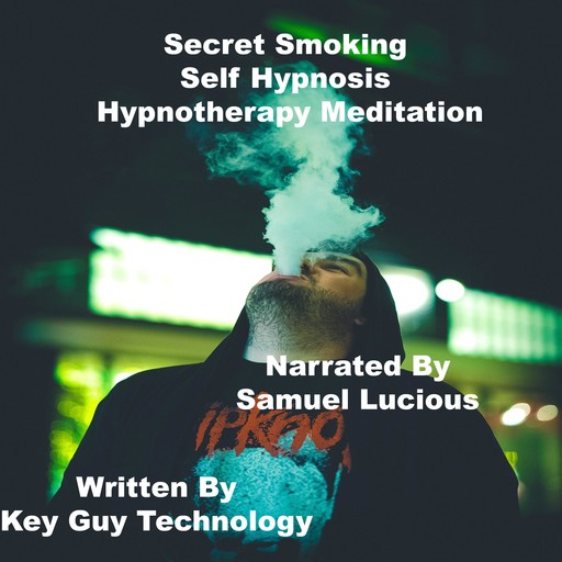 Secret Smoking Self Hypnosis Hypnotherapy Meditation, Key Guy Technology