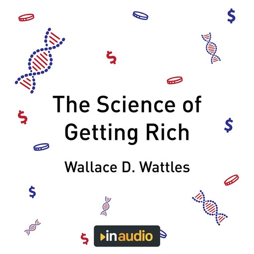 The Science of Getting Rich, Wallace D. Wattles