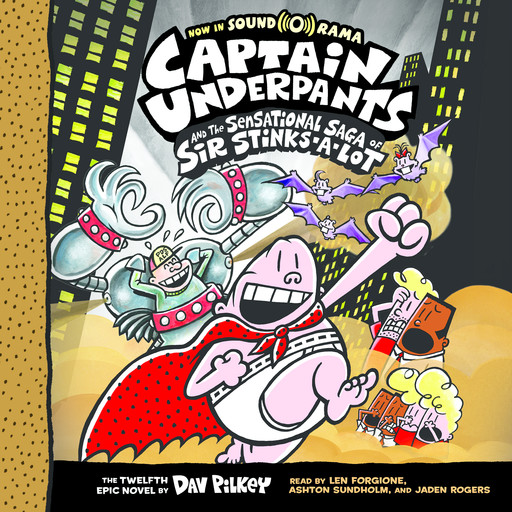 Captain Underpants and the Sensational Saga of Sir Stinks-A-Lot (Captain Underpants #12), Dav Pilkey