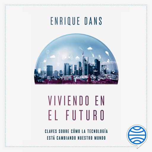 Viviendo en el futuro, Enrique Dans