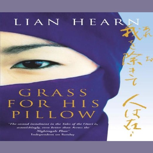 Grass For His Pillow, Lian Hearn