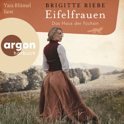 Eifelfrauen: Das Haus der Füchsin - Eifelfrauen, Band 1 (Ungekürzte Lesung), Brigitte Riebe