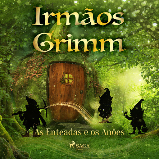 As Enteadas e os Anões, Irmãos Grimm