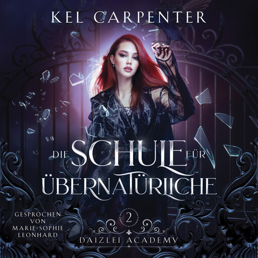 Die Schule für Übernatürliche 2 - Magische Akademie Hörbuch, Kel Carpenter