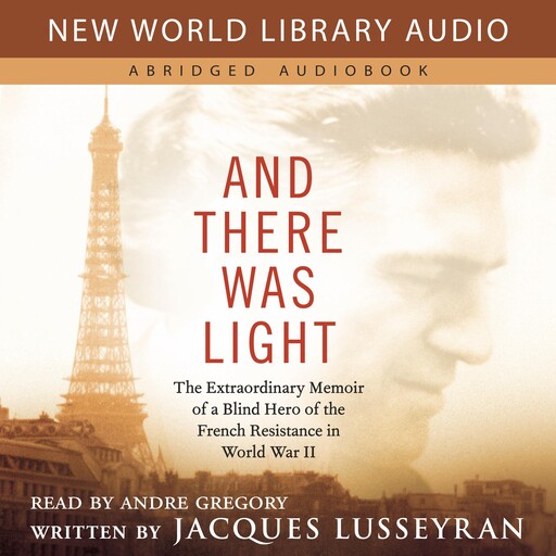 And There Was Light, Jacques Lusseyran
