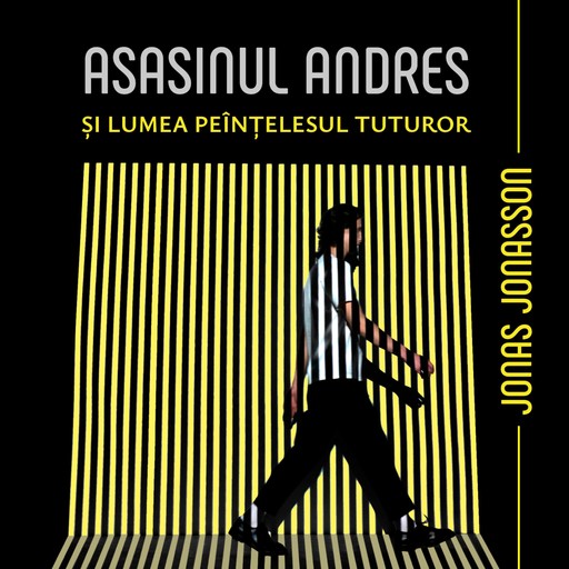 Asasinul Andres și lumea pe înțelesul tuturor, Jonas Jonasson