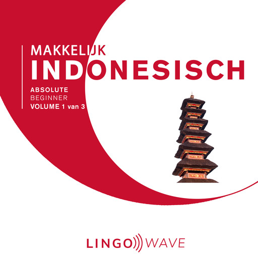 Makkelijk Indonesisch - Absolute beginner - Volume 1 van 3, Lingo Wave